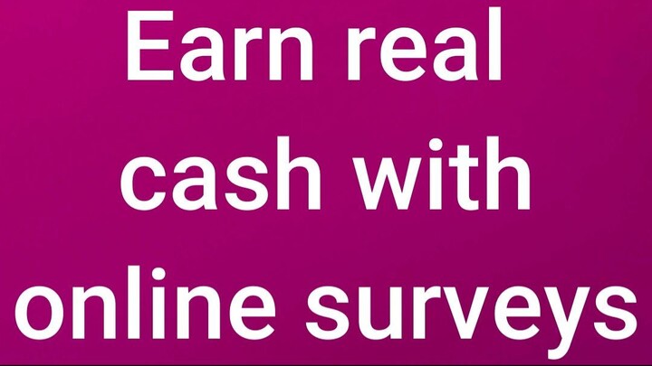 Earn real cash with online surveys