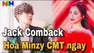 JACK chuẩn bị comback Sản Phẩm mới và Hòa Minzy lên tiếng ủng hộ ngay