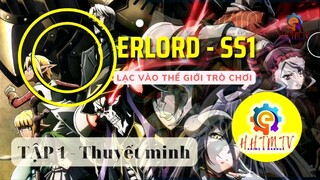 [HHTMTV] OVERLORD - Tập 01 - Phần 1