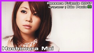 Hoshimura Mai - Ressaca Friends 2017 - 16/12/2017