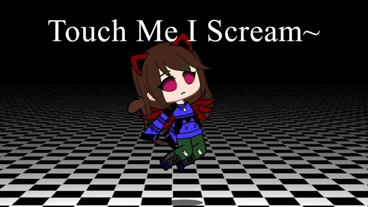 Touch Me I Scream Meme Gacha