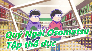 [Quý Ngài Osomatsu/Vẽ tay/MAD] Sáu chàng trai tập thể dục