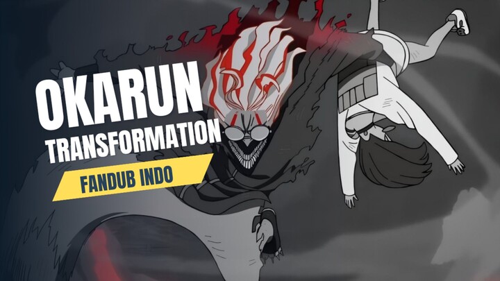 okarun berubah [FANDUB INDO]