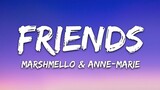 Marshmello Anne-Marie - FRIENDS (Full Lyrics)