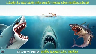Review Phim I Cá Mập Ăn Thịt Được Tiêm Huyết Thanh Tăng Trưởng Não Bộ Và Cái Kết I Tóm Tắt Phim