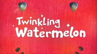 Twinkling Watermelon Episode 2 Watch online Bilibili