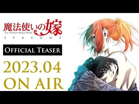 The Ancient Magus Bride Season 2 - Official Trailer