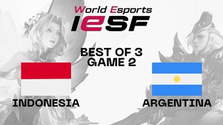 [GAME 2] INDONESIA VS. ARGENTINA | IESF WORLD ESPORTS CHAMPIONSHIPS MOBILE LEGENDS