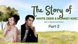 The Story of White Deer and Monkey King Part 2: The Story of the Boy with a Mask (Dylan Wang)