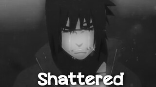 ☆ Sasuke Uchiha | Shattered