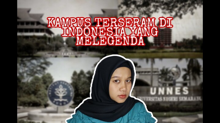 KAMPUS TERSERAM DI INDONESIA YANG MELEGENDA