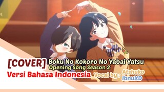 [COVER] Boku No Kokoro No Yabai Yatsu OP song S2 Versi Bahasa Indonesia (Vocal by Ibnu & Shuko)