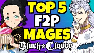 TOP 5 F2P MAGES!!! [Black Clover Mobile] *GIVEAWAY*