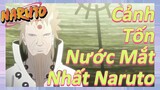 Cảnh Tốn Nước Mắt Nhất Naruto