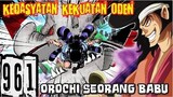 REVIEW OP 961 !! Teknik Pedang Oden "PALING SANGAR" & Orochi seorang pelayan
