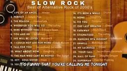 Slow Rock Alternative Rock in 2000s Simple Plan, Hoobastank, The Calling, Howie Day, Linkin Park