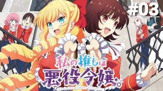 Tôi Đã Yêu Nữ Phản Diện Mất Rồi! - Tập 03 (Vietsub)【Toàn Senpaiアニメ】