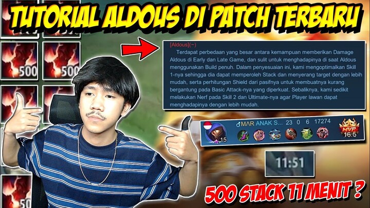 ALDOUS 500 STACK 11 MENIT + TUTORIAL ALDOUS DI PATCH TERBARU BY MARKOCOP - Mobile legends