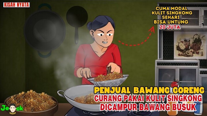 AZAB PENJUAL BAWANG GORENG PAKAI KULIT SINGKONG DICAMPUR BAWANG BUSUK  SINET