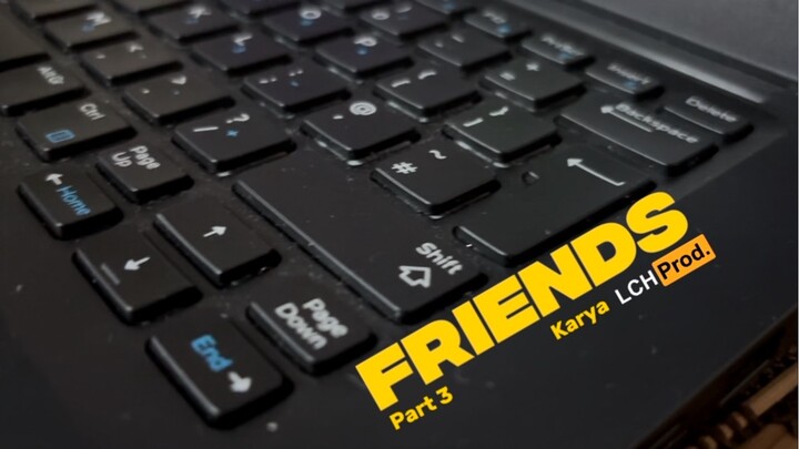 FRIENDS part 3 (Basic Scene)