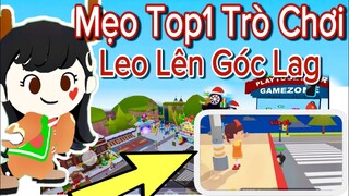 [PLAYTOGETHER] CÁCH BAY GÓC LAG CAO NHẤT GAME - MẸO TOP 1 TIỆC TRÒ CHƠI DỄ DÀNG