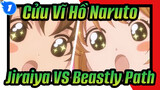Cửu Vĩ Hồ Naruto|Jiraiya VS Beastly Path_1