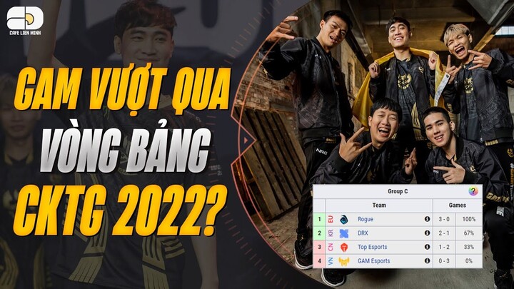 GAM ESPORTS & KỲ TÍCH NÀO ĐỂ VƯỢT QUA VÒNG BẢNG CKTG 2022? | NHẬN ĐỊNH CKTG 2022