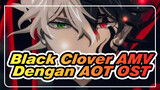 Black Clover Tapi Dengan Attack On Titan OST