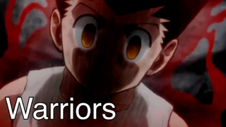 AMV ❌Warriors❌ - Hunter x Hunter