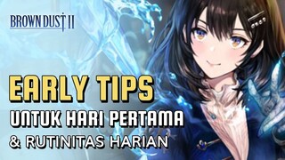 Early Tips Untuk Hari Pertama Rilis | Brown Dust 2 Guide