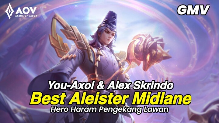 You-Axol & Alex Skrindo|Aleister Midlane|The Big Three-Arena of Valor GMV