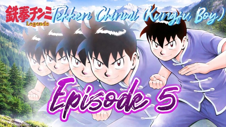 Tekken Chinmi (Kungfu Boy) Episode 5 sub indo
