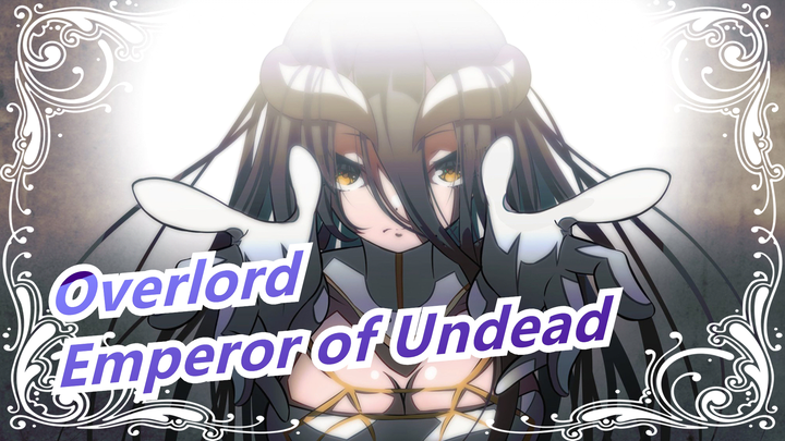 [Overlord] The Emperor of Undead--- Ainz Ooal Gown