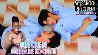 แฟนผมเป็นประธานนักเรียน My School President | OFFICIAL TRAILER | REACTION W/ @TheColdestWater