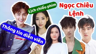 Tìm hiểu về dàn diễn viên cực hot trong NGỌC CHIÊU LỆNH