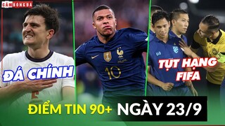 Điểm tin tối 23/9 | Maguire đá chính WC; Mbappe lọt top tuyển Pháp; VN tăng hạng, Thái tụt hạng FIFA