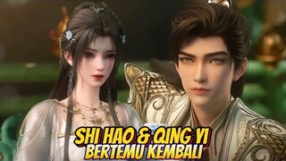 Shi Hao & Qing Yi Bertemu Kembali 🥰