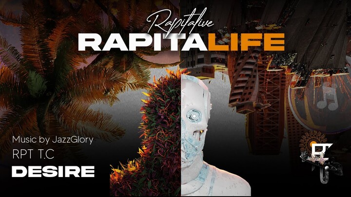 RAPITALIVE | Desire - RPT TC (Rapitalife EP)