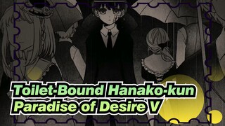 Toilet-Bound Hanako-kun|【Self-Drawn AMV】Paradise of Desire V（Complete ）