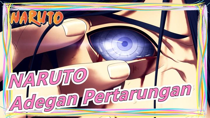 [NARUTO/Epik/Mashup] Nikmati Pesta Adegan Pertarungan| Untuk Naruto, Untuk Masa Muda