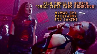 FILM HORROR "PUISI CINTA YANG MEMBUNUH"KETIKA SEORANG GADIS TEROBSESI PUISI KARYA SASTRAWAN PSIKOPAT