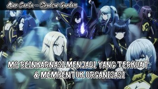 Mc Reinkarnasi menjadi yang Terkuat & Membentuk Organisasi 😈❗ Alur Cerita - Shadow Garden