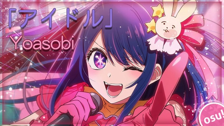 Osu! Idol / アイドル by Yoasobi