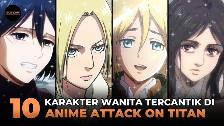 10 KARAKTER WANITA TERCANTIK DI ANIME ATTACK ON TITAN YANG BISA BIKIN PARA LELAKI MIMISAN