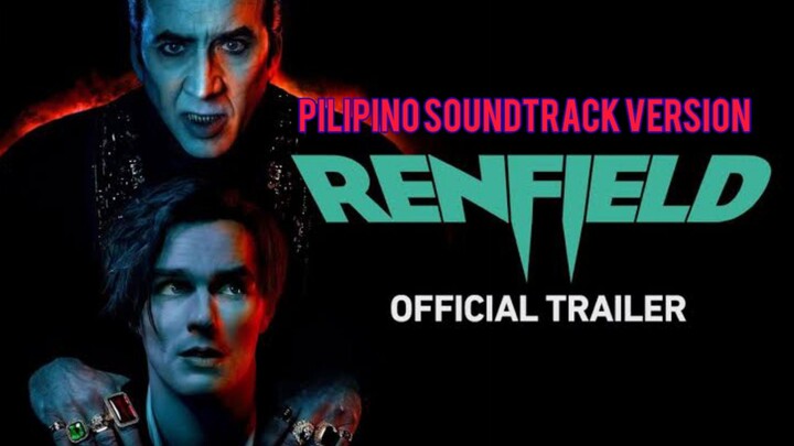 Renfield Trailer | Tagalog Soundtrack Version