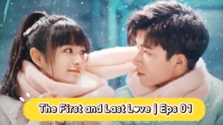The First and Last Love | Eps 01 [Eng.Sub] School Hunk has a crush on me? From Deskmate to Boyfriend