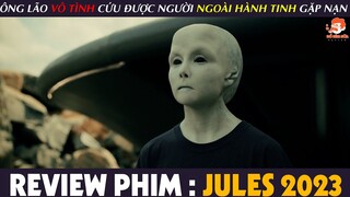 [Review Phim] JULES - Ông Lão Vô Tình Cứu Được Người NGOÀI HÀNH TINH Đang Gặp Nạn Sau Sân Vườn