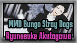 [MMD Bungo Stray Dogs] Ryunosuke Akutagawa / Ifudodo