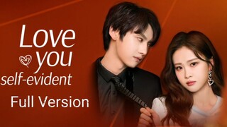 🇨🇳 Love You Self-Evident (2023) | Full Version | Eng Sub | HD