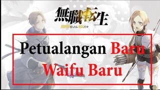 Kata Dewi, Jodoh Gak Kemana - Mushoku Tensei LN Volume 7 (PART 1)